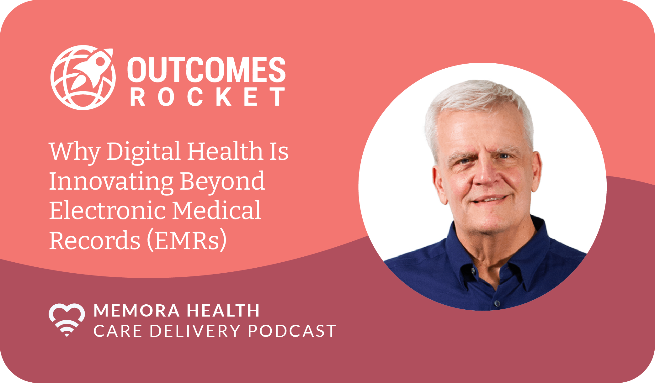 Digital Health Beyond EMRs Memora Health